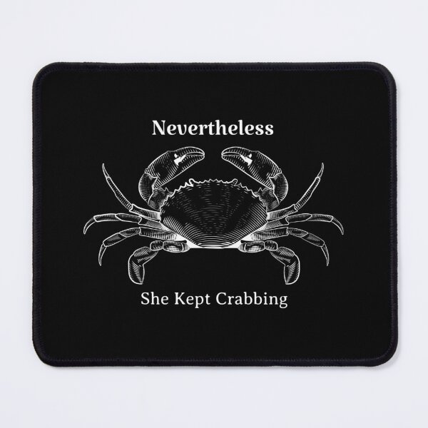 Item preview, Nevertheless She Kept Crabbing designed and sold by Discovered.