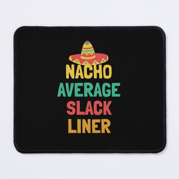 Item preview, Not Your Average Slack Liner designed and sold by orlumbuspirate.