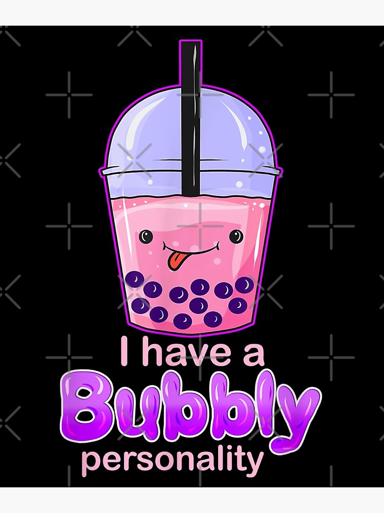 "i have a bubbly personality" Poster for Sale by Sobh4you Redbubble
