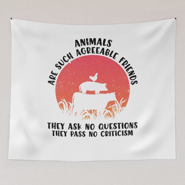 Item preview, Animals are such agreeable friends. They ask no questions. They pass no judgement. designed and sold by FallInLoveCo.