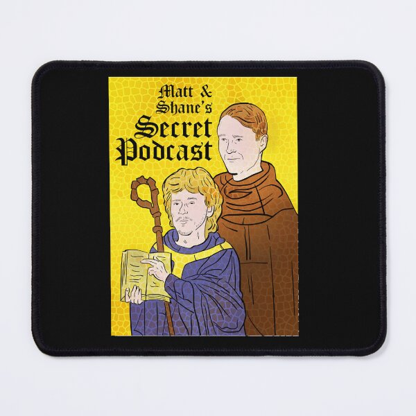 Item preview, Matt & Shane's Secret Podcast Merch designed and sold by Andreayne.