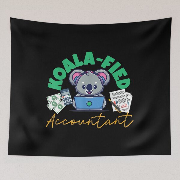 Item preview, Accountant Bookkeeper Accounting Koala Pun Koala-Fied designed and sold by Felixlagerfeld.