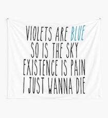 Existence is Pain Poem Wall Tapestry