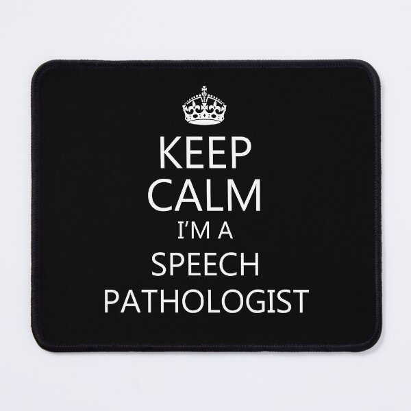 Item preview, Keep Calm I'm a Speech Pathologist designed and sold by SeaStories88.
