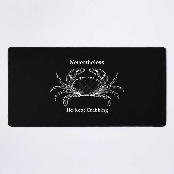 Item preview, Nevertheless He Kept Crabbing designed and sold by Discovered.