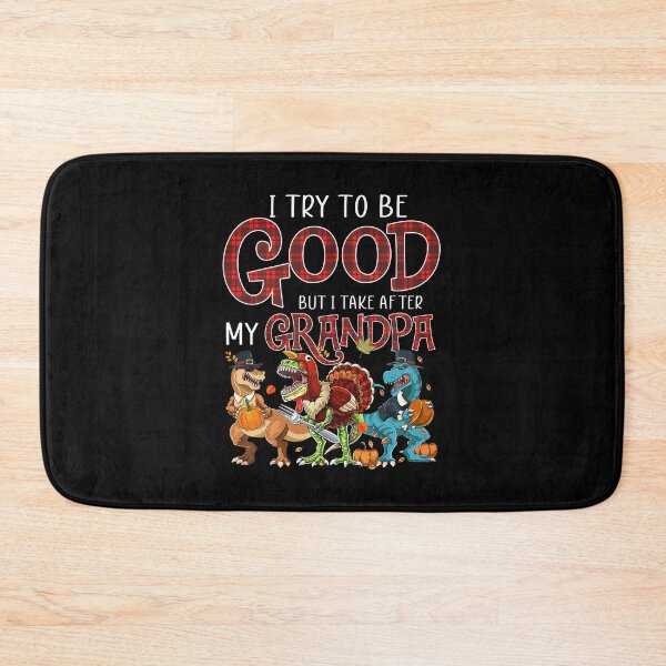 Item preview, I Try To Be Good But I Take After My Grandpa cool funny love cute designed and sold by elizabethdawnn.