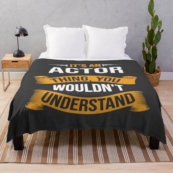 Item preview, It's a Actor Thing You Wouldn't Understand, Funny Actor designed and sold by TobiasBerger.