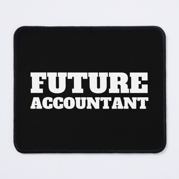Item preview, future accountant  designed and sold by TomorrowQuotes.