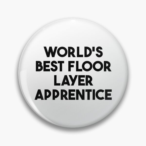 Item preview, World's Best Floor Layer Apprentice designed and sold by Jackwidforss.