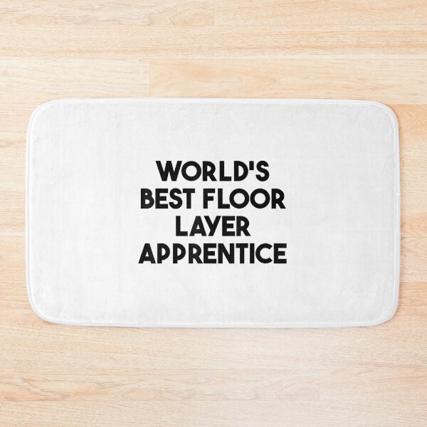 Item preview, World's Best Floor Layer Apprentice designed and sold by Jackwidforss.
