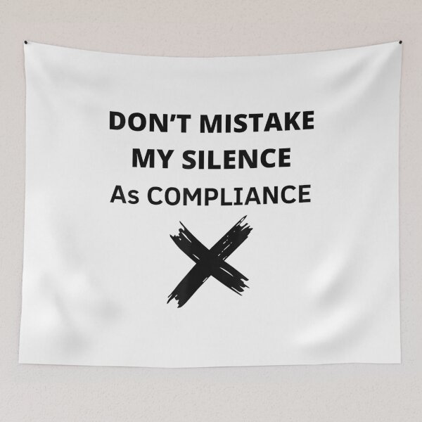Item preview, Donâ€™t Mistake My Silence As Compliance designed and sold by Jackwidforss.