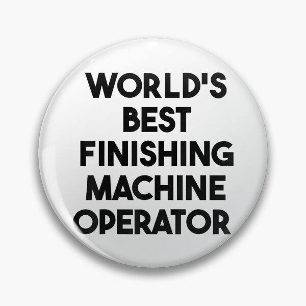 Item preview, World's Best Finishing Machine Operator designed and sold by Axelhellquis.