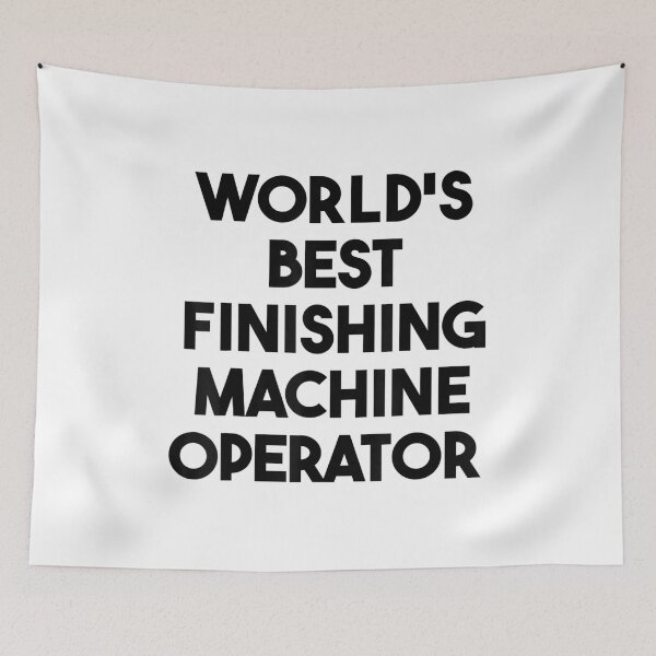 Item preview, World's Best Finishing Machine Operator designed and sold by Axelhellquis.