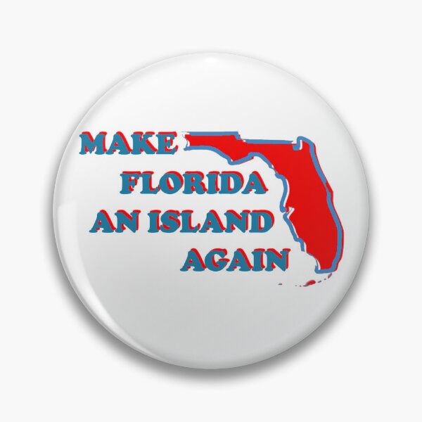 Item preview, MAKE FLORIDA AN ISLAND AGAIN designed and sold by DiamondDistrict.