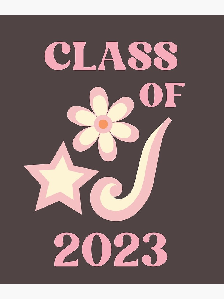 class-of-2023-grad-2023-poster-for-sale-by-louannek-redbubble