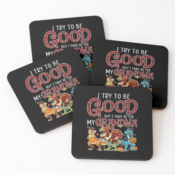 Item preview, I Try To Be Good But I Take After My Grandma cool funny love cute designed and sold by elizabethdawnn.