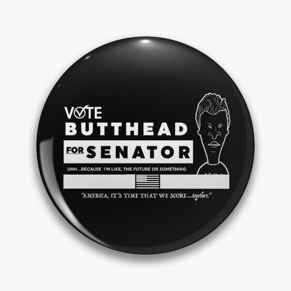 Item preview, BUTTHEAD FOR SENATOR designed and sold by DiamondDistrict.