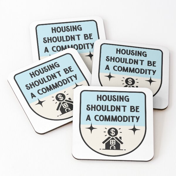 Item preview, Housing Shouldnt Be A Commodity - Anti Landlord designed and sold by Picket Club.