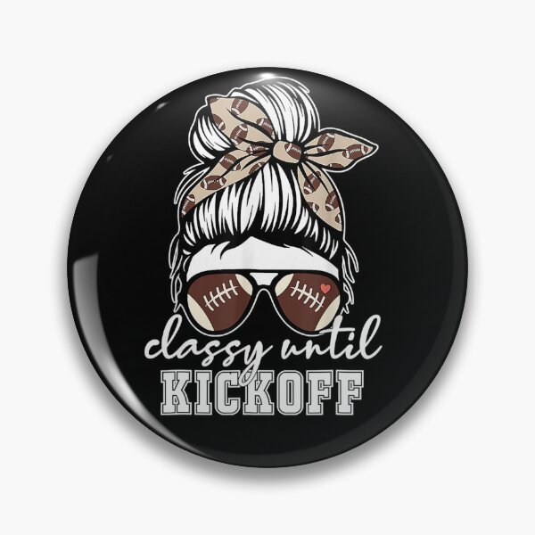 Item preview, classy until kickoff designed and sold by cercleshop.