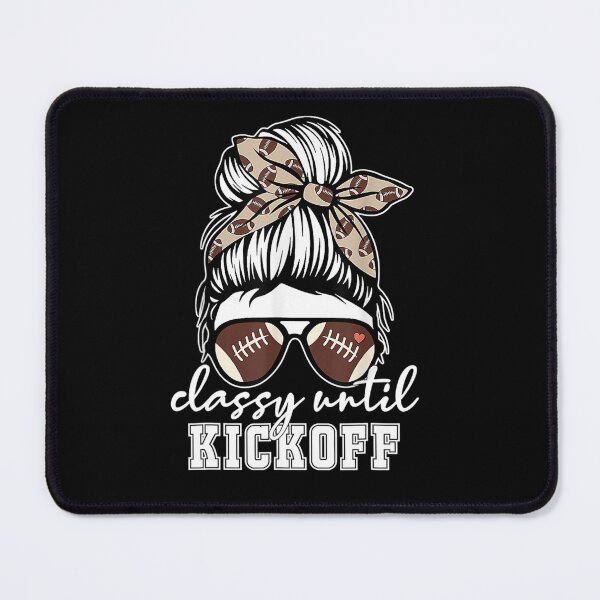 Item preview, classy until kickoff designed and sold by cercleshop.