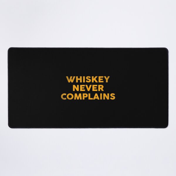 Item preview, Whiskey Never Complains: Funny Party designed and sold by Felixlagerfeld.