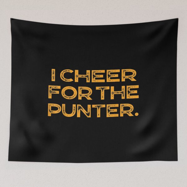 Item preview, I Cheer for The Punter designed and sold by Felixlagerfeld.