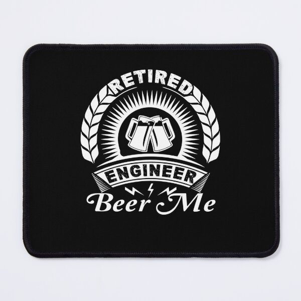 Item preview, Engineer - Retired Engineer Beer Me designed and sold by UnknownArtistt.