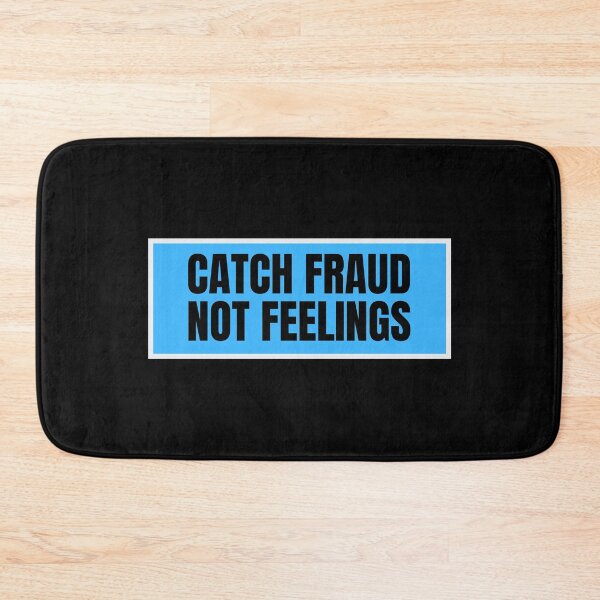 Item preview, Catch Fraud Not Feelings  designed and sold by TomorrowQuotes.