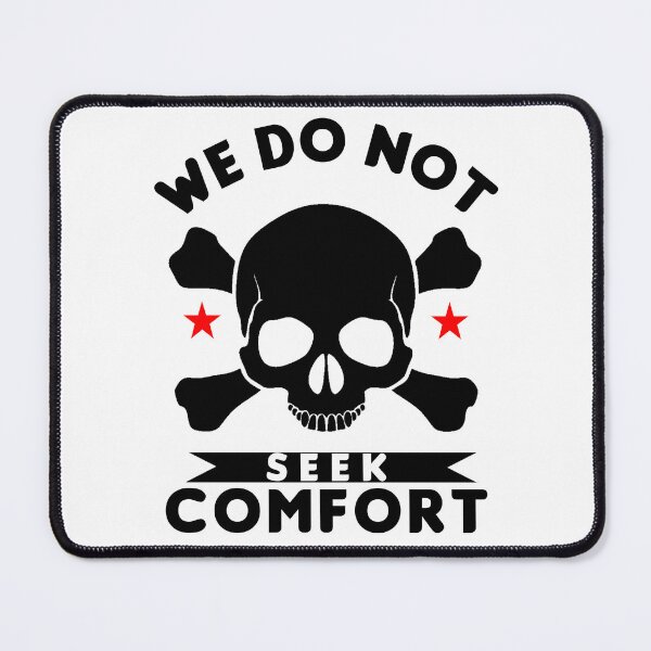 Item preview, We Do Not Seek Comfort designed and sold by Hussain Shirts.