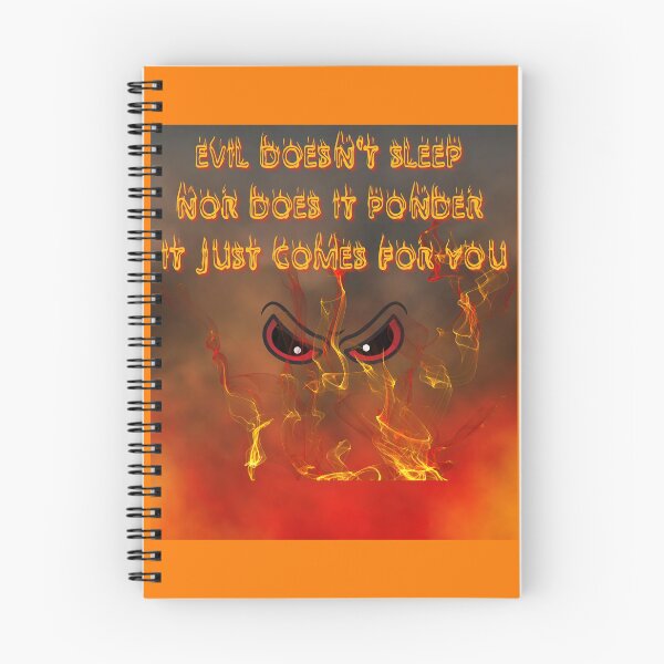 Item preview, EVIL DOESN'T SLEEP NOR DOES IT PONDER IT JUST COMES FOR YOU DESIGN BY SAGFABULOUS designed and sold by SagFabulous.