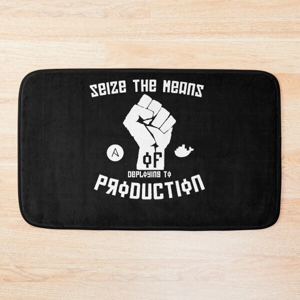 Item preview, Seize the Means of Deploying to Production designed and sold by Daviicketts.