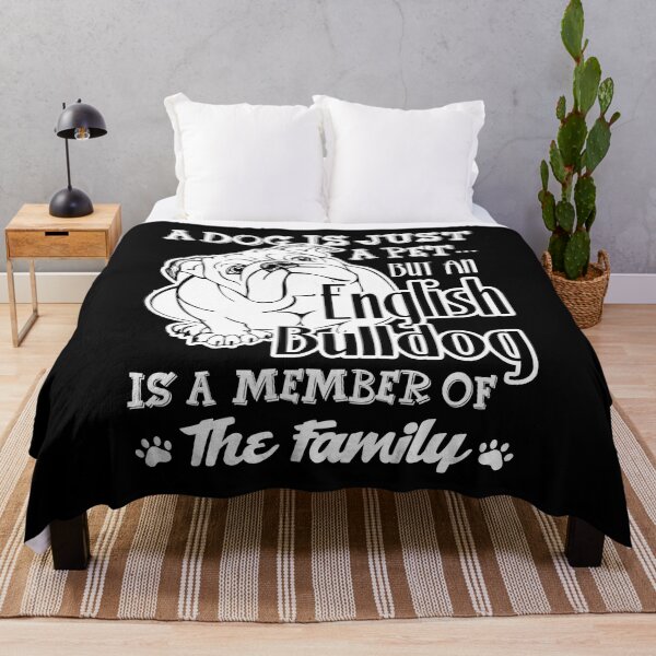 Item preview, English Bulldog Is A Member Of The Family designed and sold by UnknownArtistt.