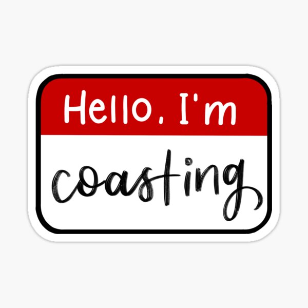 Hello I'm Coasting Sticker