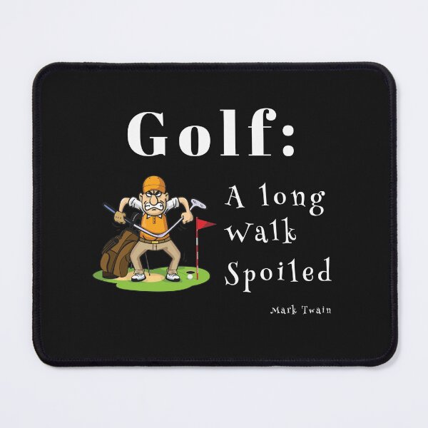 Item preview, Famous Mark Twain Golf Quote Long Walk Spoiled designed and sold by FuddalanDesigns.