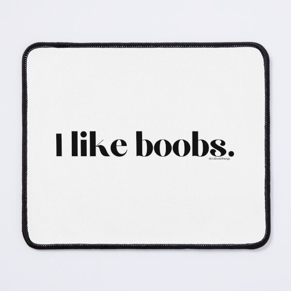 Item preview, I like boobs. | lilsboobthangs designed and sold by lilsboobthangs.