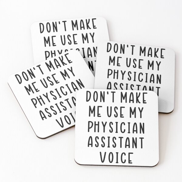 Item preview, don_t make me use my Physician Assistant voice   designed and sold by APComfortPrint.