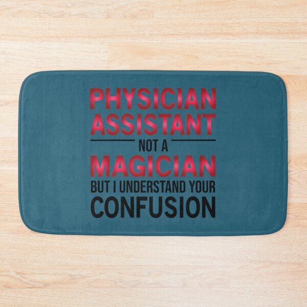 Item preview, Funny Physician Assistant Not A Magician   designed and sold by APComfortPrint.