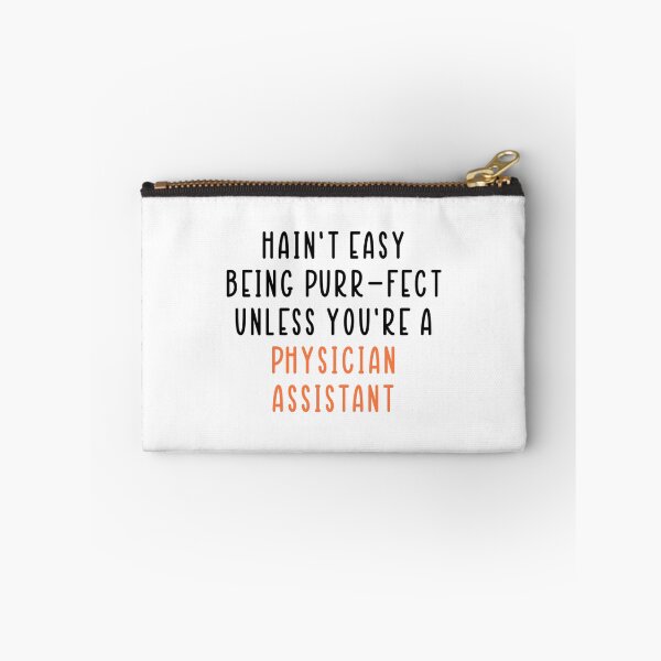 Item preview, hain_t easy being purr-fect unless you_re a Physician Assistant   designed and sold by APComfortPrint.