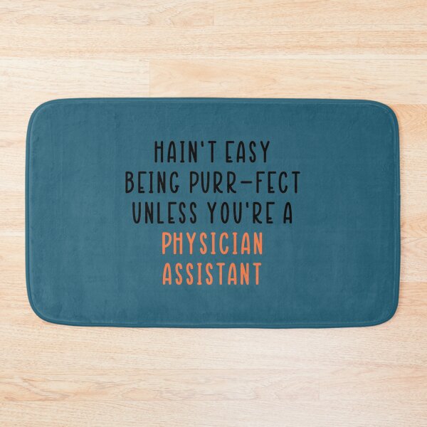 Item preview, hain_t easy being purr-fect unless you_re a Physician Assistant   designed and sold by APComfortPrint.