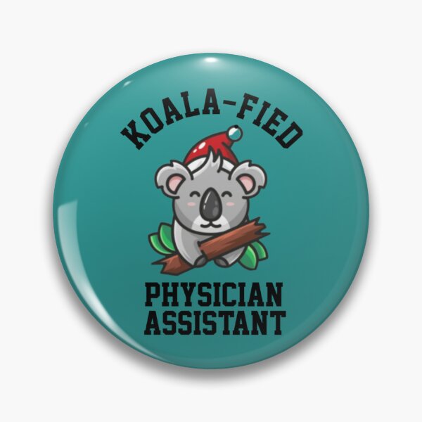 Item preview, Koalafied Physician Assistant   designed and sold by APComfortPrint.