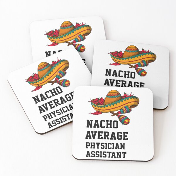 Item preview, Nacho Average  Physician Assistant   designed and sold by APComfortPrint.