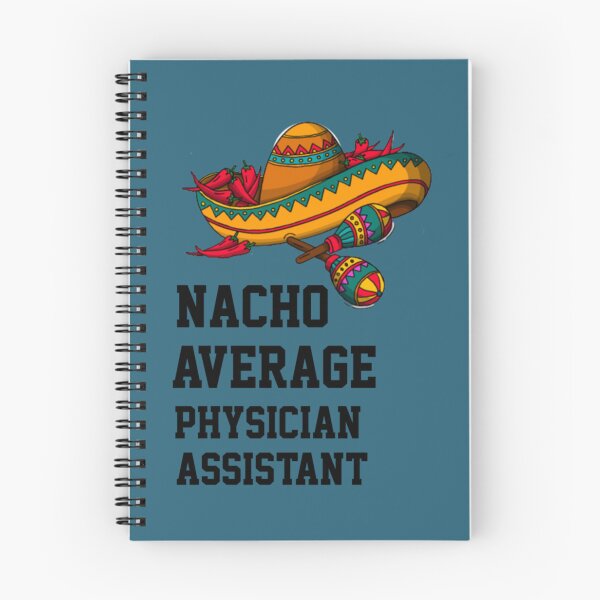 Item preview, Nacho Average  Physician Assistant   designed and sold by APComfortPrint.