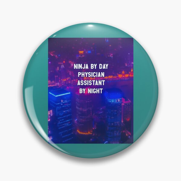 Item preview, Ninja by day, physician assistant by night Graphic  designed and sold by APComfortPrint.