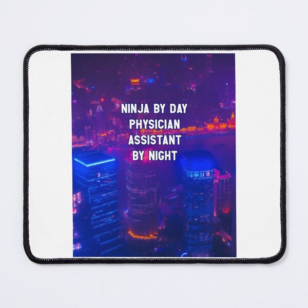 Item preview, Ninja by day, physician assistant by night Graphic  designed and sold by APComfortPrint.