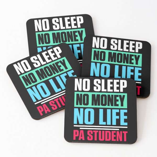 Item preview, No Sleep No Money No Life PA Student   designed and sold by APComfortPrint.