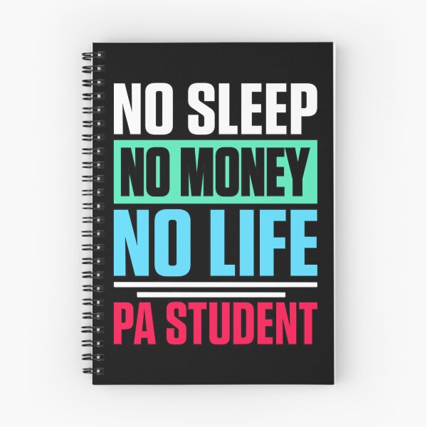 Item preview, No Sleep No Money No Life PA Student   designed and sold by APComfortPrint.