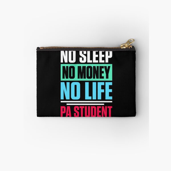 Item preview, No Sleep No Money No Life PA Student   designed and sold by APComfortPrint.