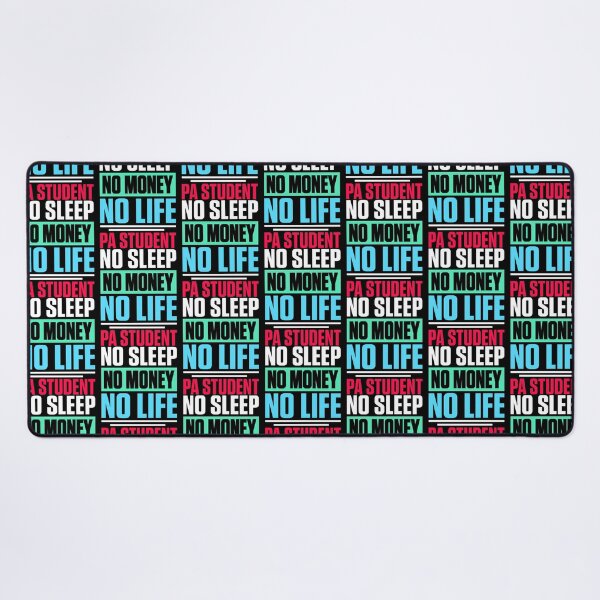 Item preview, No Sleep No Money No Life PA Student designed and sold by APComfortPrint.