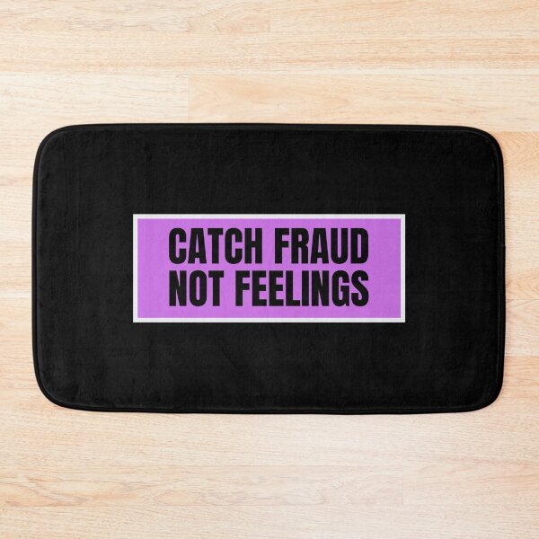 Item preview, Catch Fraud Not Feelings  designed and sold by TomorrowQuotes.