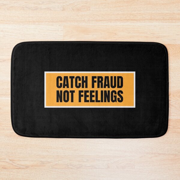 Item preview, Catch Fraud Not Feelings  designed and sold by TomorrowQuotes.